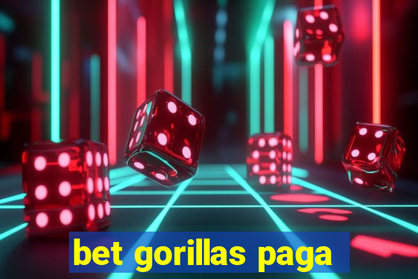 bet gorillas paga